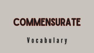 What is the meaning of Commensurate [upl. by Baal]