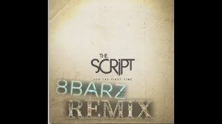 The Script  For the first time 8barz Remix Video Edit [upl. by Repinuj]