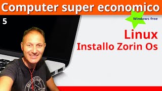 5 Installo Zorin Os nel mio PC  Daniele Castelletti  AssMaggiolina [upl. by Oriana]