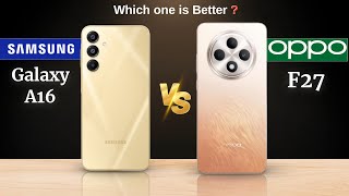 Samsung Galaxy A16 vs Oppo F27  Full Comparison ⚡ Which One Is Better [upl. by Ariel]