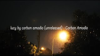 Lucy by corbon amodio unreleased Corbon Amodio 1 Hour [upl. by Dorren]