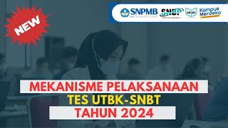 ALUR DAN MEKANISME PELAKSAAN UTBK SNBT 2024 [upl. by Nimrac]