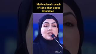 Motivational speach of sana khan about Education shortvideo ÷plzdosuporrtmychanlfriends viralreel [upl. by Onitrof]