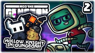 HOLLOW KNIGHT MEETS GUNGEON  Part 2  Lets Play Enter the Gungeon Mod the Gungeon [upl. by Niawat836]