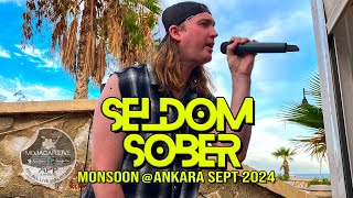 Seldom Sober  Monsoon Ankara Sept 2024 [upl. by Sykleb]