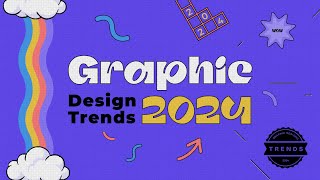 Graphic Design Trends 2024 [upl. by Clementia658]