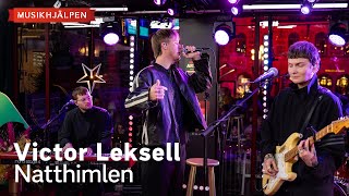 Victor Leksell  Natthimlen  Musikhjälpen 2024 [upl. by Dellora]