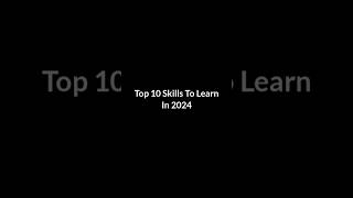 Top 10 skills to learn in 2024 [upl. by Nyrahtak71]