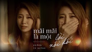 Khổng Tú Quỳnh  Mãi Mãi Là Một Lời Nói Dối ft RIN9  Official MV [upl. by Drawd]