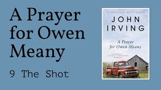 A Prayer for Owen Meany by John Irving Chapter 9  The Shot [upl. by Ttesil138]