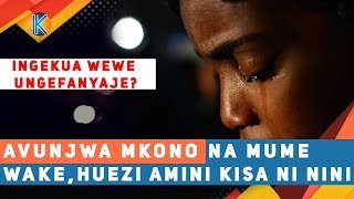 AVUNJWA MKONO NA MUME WAKE ILA HUEZI AMINI KISA NI NINI [upl. by Sheffield456]