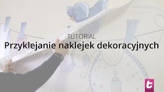 Tutorial Jak przykleić naklejkę dekoracyjną na ścianę [upl. by Inverson]