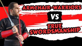 ArmchairWarriors vs True Swordsmanship Critical Analysis [upl. by Lybis222]