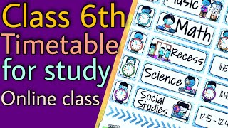 Timetable for class 6  class 6 study timetable  hamari kaksha [upl. by Nhguaval228]