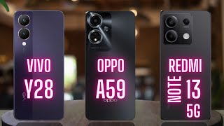 Vivo Y28 vs Oppo A59 vs Redmi Note 13 5G [upl. by Eneles]