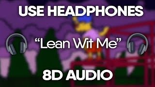 Juice WRLD  Lean Wit Me 8D Audio 🎧 [upl. by Oba]