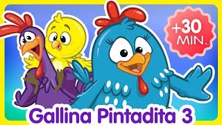 Compilado de Clips 30 min  Oficial  Canciones infantiles de la Gallina Pintadita [upl. by Eikkin]