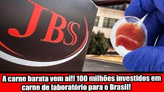 A carne barata vem ai 100 milhões investidos em carne de laboratório para o Brasil [upl. by Ahsiner660]