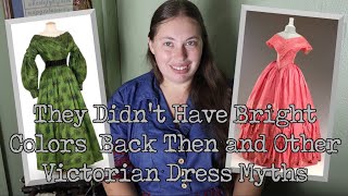 Bright Colors Didn’t Exist and Other Victorian Clothing Myths  Random Research Rabbit Holes [upl. by Yssirk114]