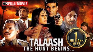 Talaash  The Hunt Begins HD  Akshay Kumar  Kareena Kapoor  Hindi Full Action Movie [upl. by Eneladgam]