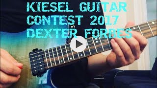 Kiesel Guitar Solo Contest 2017  Dexter Forbes [upl. by Allanson]