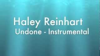 Haley Reinhart  Undone Instrumental [upl. by Narrad]