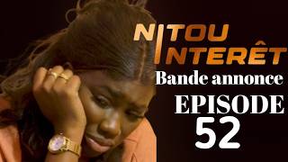 NITOU INTÉRÊT EPISODE 52 Bande annonce Saison 1 La Série La Série ÀN [upl. by Sabsay]