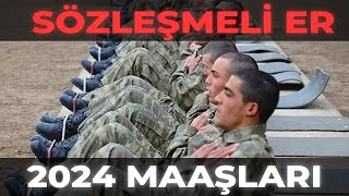 2024 YILI ZAMLI SÖZLEŞMELİ ER MAAŞLARI NE KADAR [upl. by Onateyac]