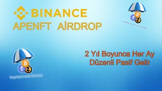 Binance APENFT Airdrop  2 YILLIK PASİF GELİR  Bitcoin Analiz [upl. by Yrelav]