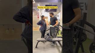 Teacher VS Gym trainer 👩‍🏫 shorts funnyshorts ytshorts teacherlife schoollife [upl. by Innoc480]