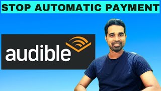 How to cancel audible membership  Stop Automatic payment in Amazon audible [upl. by Iramaj]