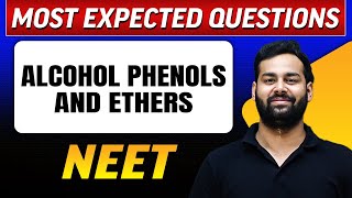 ALCOHOL PHENOLS AND ETHERS  Most Expected Questions in 1 Shot  NEET [upl. by Anelej258]