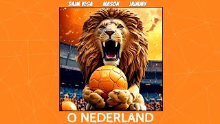 Daim Vega Mason amp Jaimmy  O Nederland  EK 2024 [upl. by Nevram781]