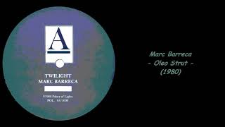 Marc Barreca  Oleo Strut 1980 [upl. by Columbyne]