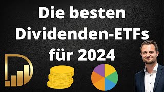 Die besten DividendenETFs für 2024  Jeden Monat hohe Dividenden [upl. by Luapnaes]