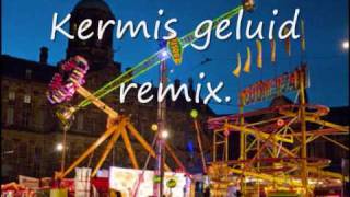 kermis geluid remix [upl. by Tadio]