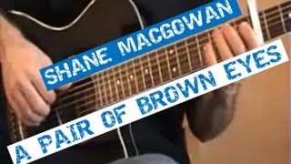 A pair of brown eyes  Fingerstyle Acoustic Guitar shanemacgowan [upl. by Aicemat461]