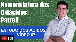 Nomenclatura dos Oxiácidos Parte 1 Estudo dos Ácidos Vídeo 7 Prof Alexandre Oliveira [upl. by Divd]