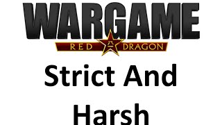 Wargame Red Dragon  Strict and Harsh [upl. by Shakti]