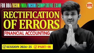 Rectification Of Errors  Types Of Error  Introduction Accountancy  Accounts  BBA  MBAClass 11 [upl. by Sherris]