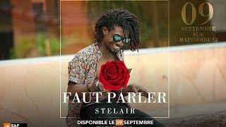 STELAIR  Faut Parler  LyricsVersion [upl. by Stargell]