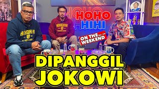 HOHO HIHI ON THE WEEKEND  DIDIET ADI PUTRO  WARTAWAN KEPRESIDENAN EPISODE 144 [upl. by Ignaz604]