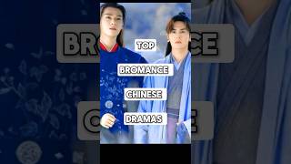 Top bromance chinese dramas chinesedrama bromance blworld shorts youtubeshorts [upl. by Epolulot]