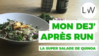 Recette de la Super Salade de Quinoa déjeuner après run [upl. by Grayce]