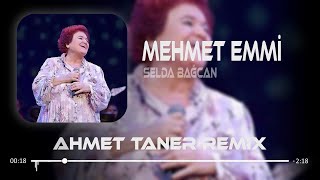 Selda Bağcan  Mehmet Emmi  Ahmet Taner Remix   A ha Mehmet Emmi [upl. by Damita]