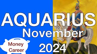 ♒️ Aquarius November 2024 💰 Blessings 💰 Money Career Finance Tarot Reading [upl. by Glenden]