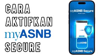 Cara aktifkan myASNB Secure [upl. by Tolmann]