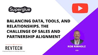 Balancing Data Tools and Relationships The Challenge of Sales and Partnerships Alignment [upl. by Ihskaneem]