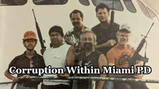 Corruption Within Miami PD [upl. by Ardnala925]