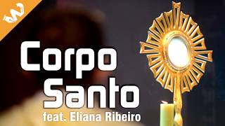 Corpo Santo  Fátima Souz feat Eliana Ribeiro Willian Binelo [upl. by Yltneb]